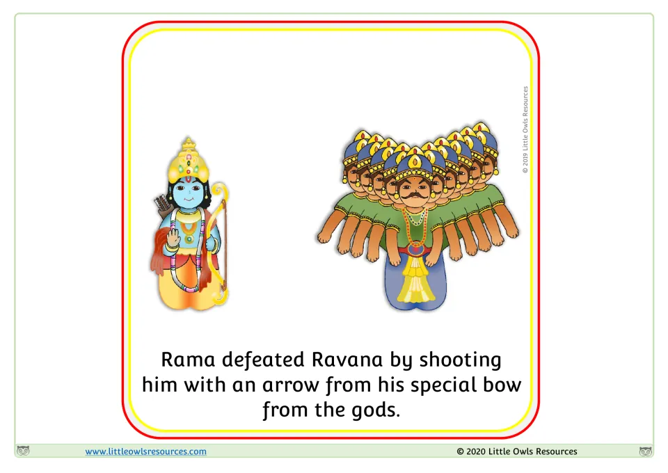 Story event to put in order: Rama, with his special bow from the gods, faces Ravana and defeats him with an arrow