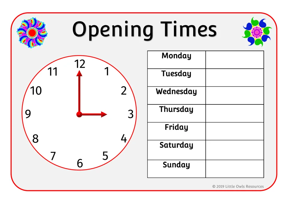 Opening-times poster for the shop, showing a clock at 3:00 and Monday through Sunday with times left blank