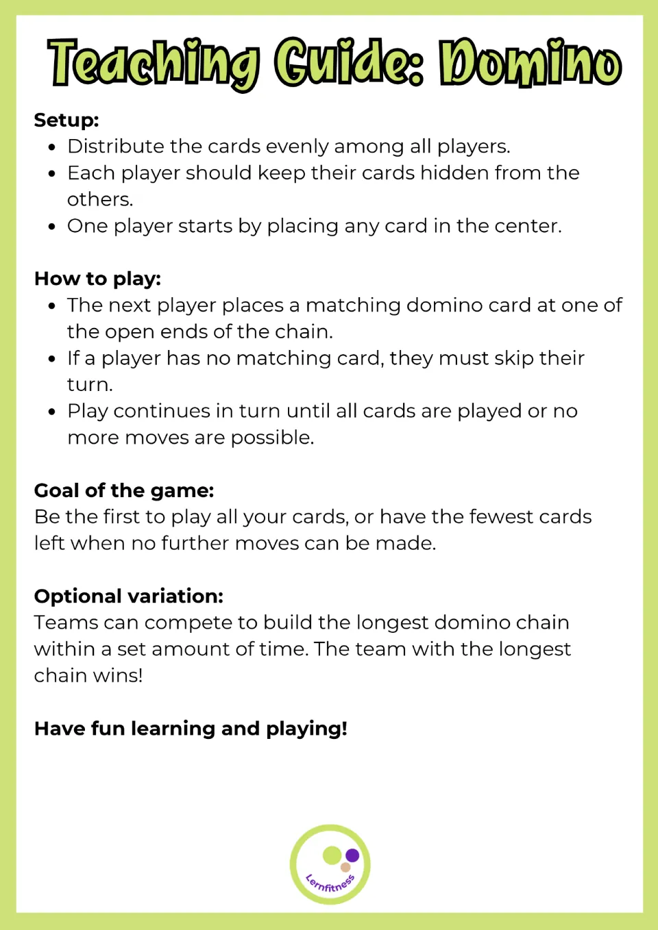 Domino rules: deal cards, place a matching card at an open end of the chain, skip if stuck; first to play all cards wins