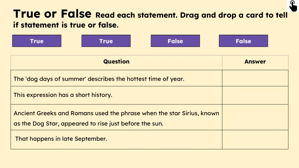 True-or-false activity checks four claims about the hottest season, the phrase's history, Sirius, and September.