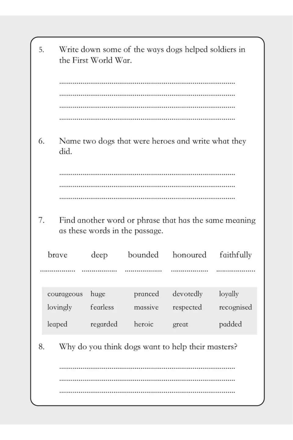 Questions 5-8 on war dogs: students list how they helped, match synonyms for brave, deep, bounded, honoured and faithfully