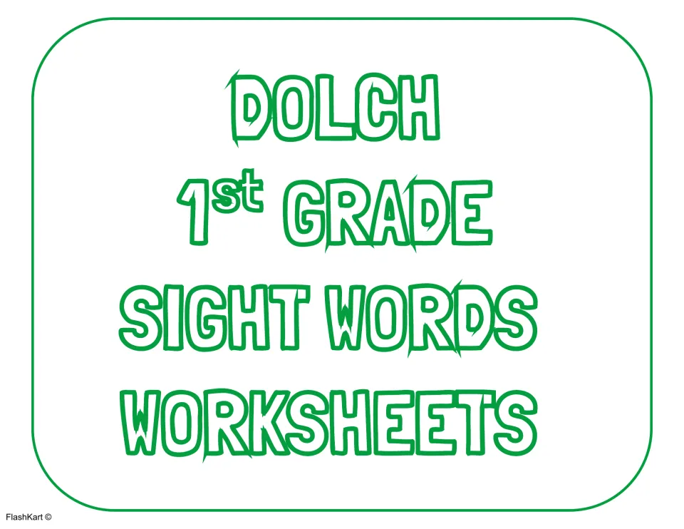 Title page in green outlined letters reading Dolch 1st Grade Sight Words Worksheets, with a FlashKart credit