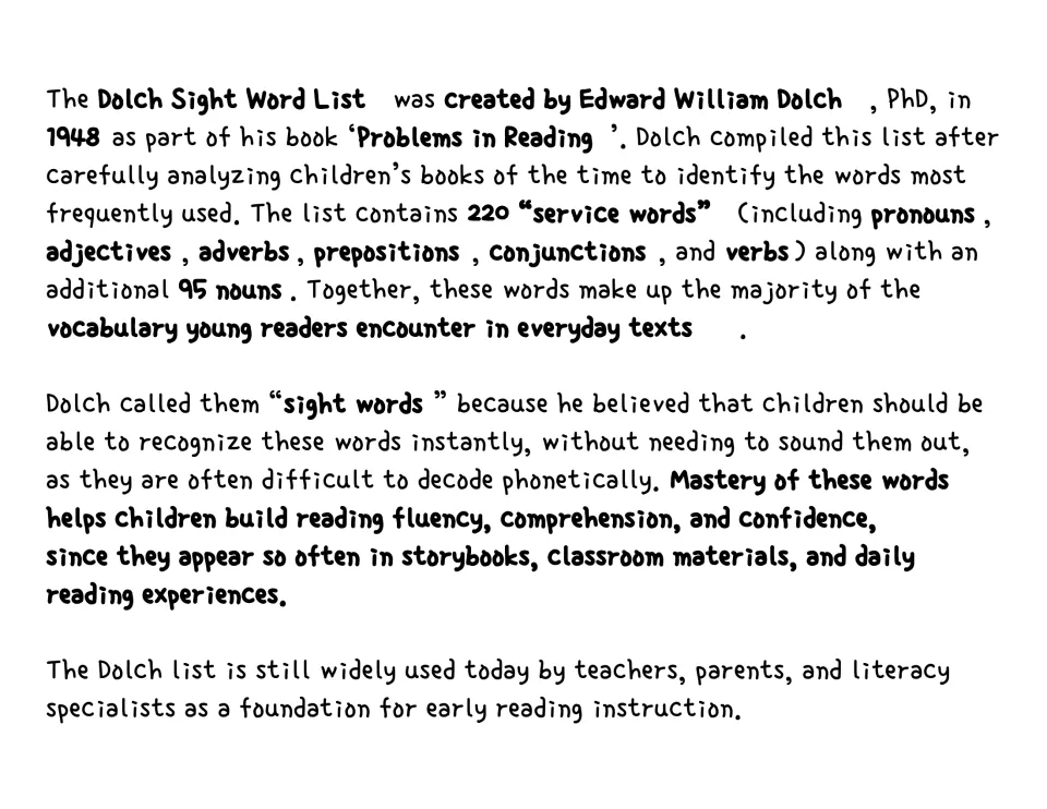 Background on the Dolch Sight Word List: created by Edward William Dolch in 1948, with 220 service words and 95 nouns