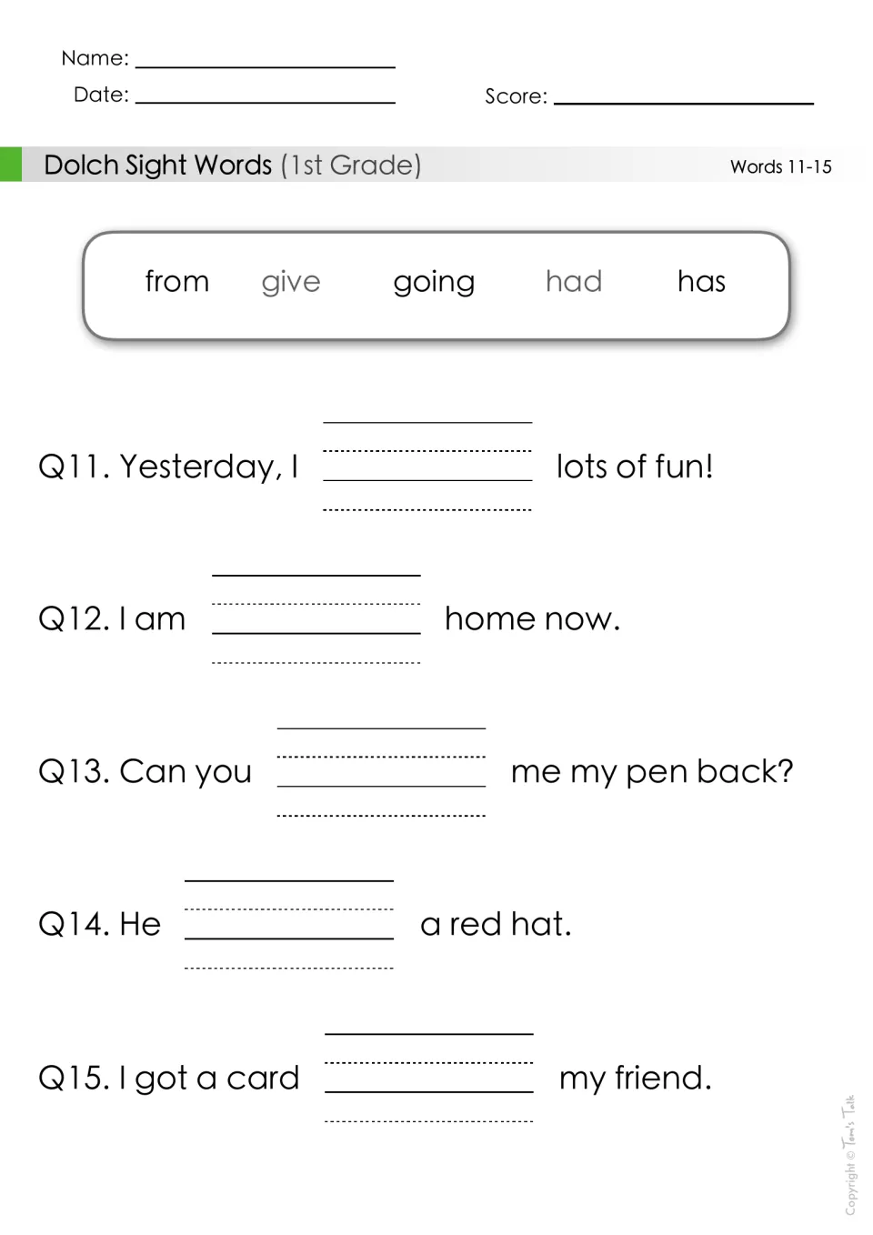 Sight words 11-15: students write from, give, going, had or has to complete sentences like 'I got a card ___ my friend'