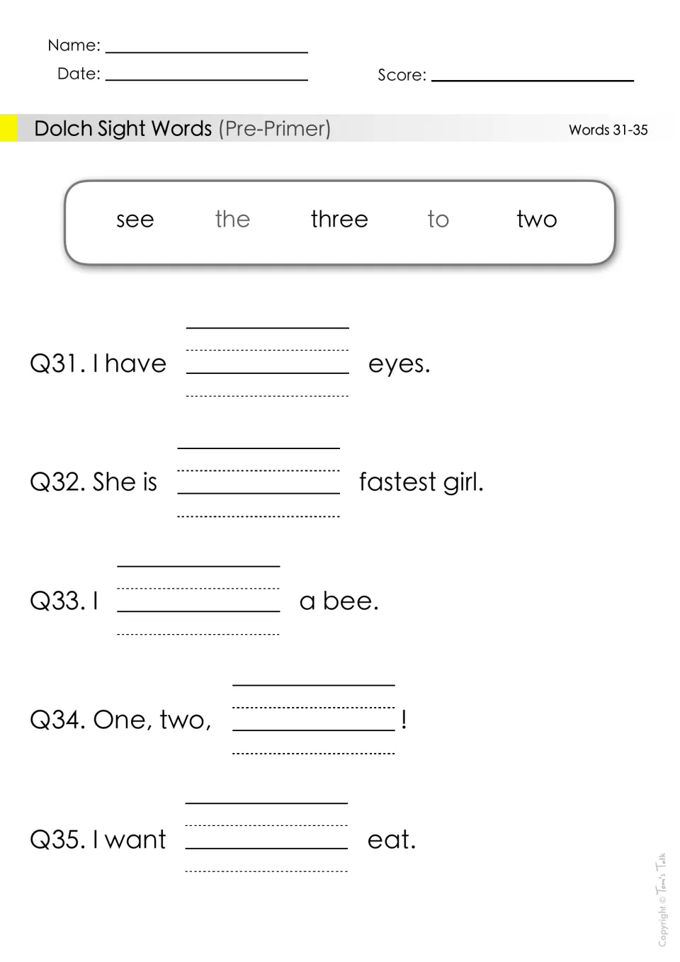 Sight words 31-35: students fill in see, the, three, to or two in sentences like I have ___ eyes and One, two, ___!