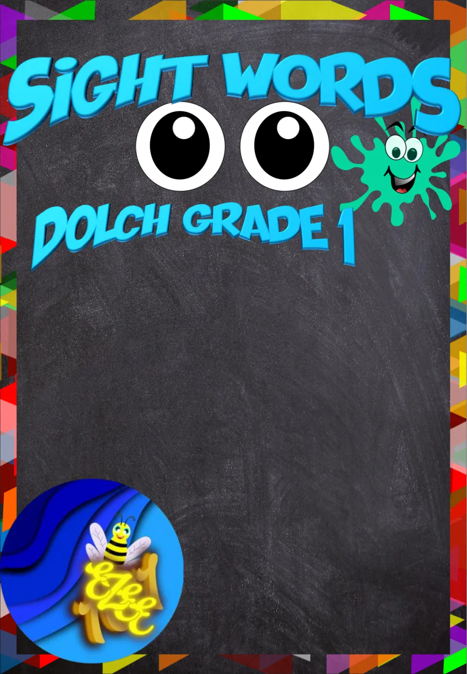 Sight Words Dolch Grade 1 cover on a chalkboard background with big googly eyes, a smiling green splat and a bee logo