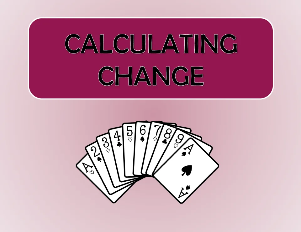 Calculating change divider: section title above a fanned hand of playing cards, opening the making-change activity