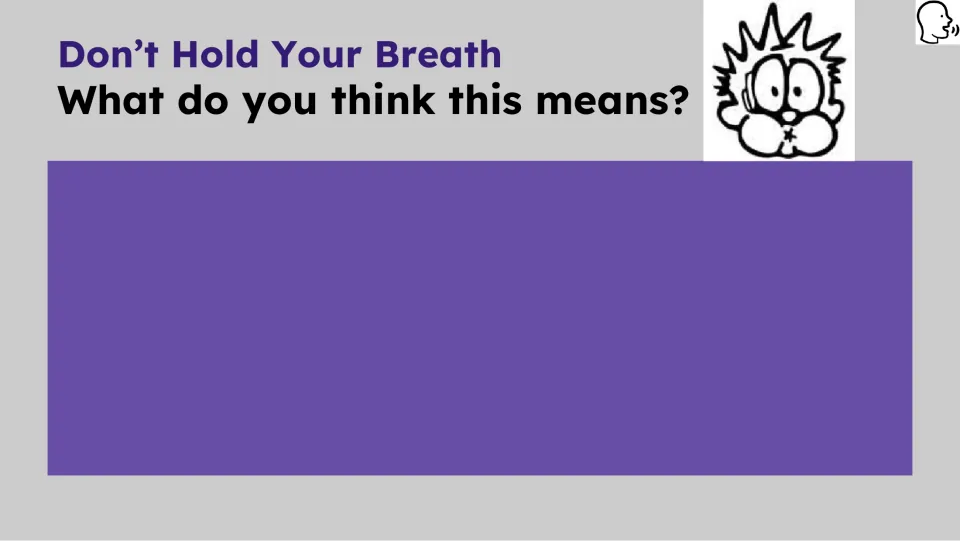Opening prompt asks students what they think the lesson's idiom means before the video and reading passage