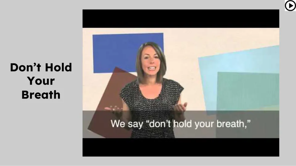 Video lesson slide introduces the featured idiom through a speaker, an on-screen quotation, and a play icon