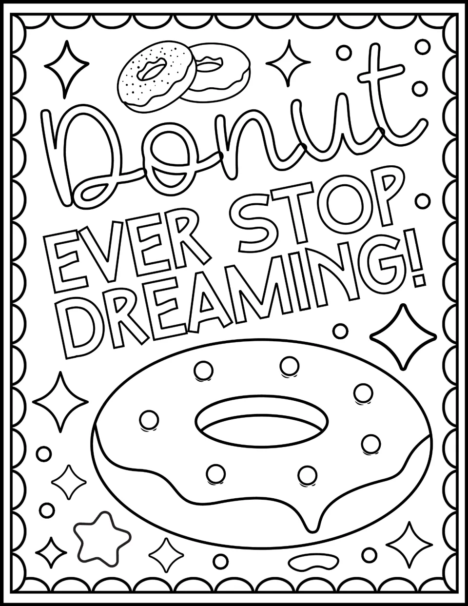 Donut Ever Stop Dreaming! coloring sheet: students color a glazed donut with round sprinkles below script and block letters
