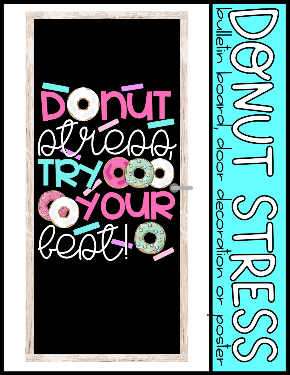 Cover showing the donut message mocked up on a black classroom door, labeled bulletin board, door decoration or poster
