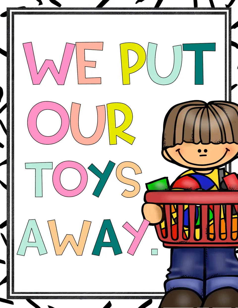 Class rule poster reading We Put Our Toys Away, with a smiling boy carrying a red basket full of toys