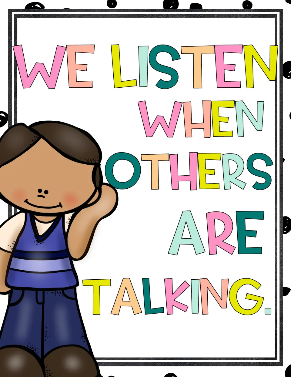 Class rule poster reading We Listen When Others Are Talking, with a boy in a blue vest cupping a hand to his ear