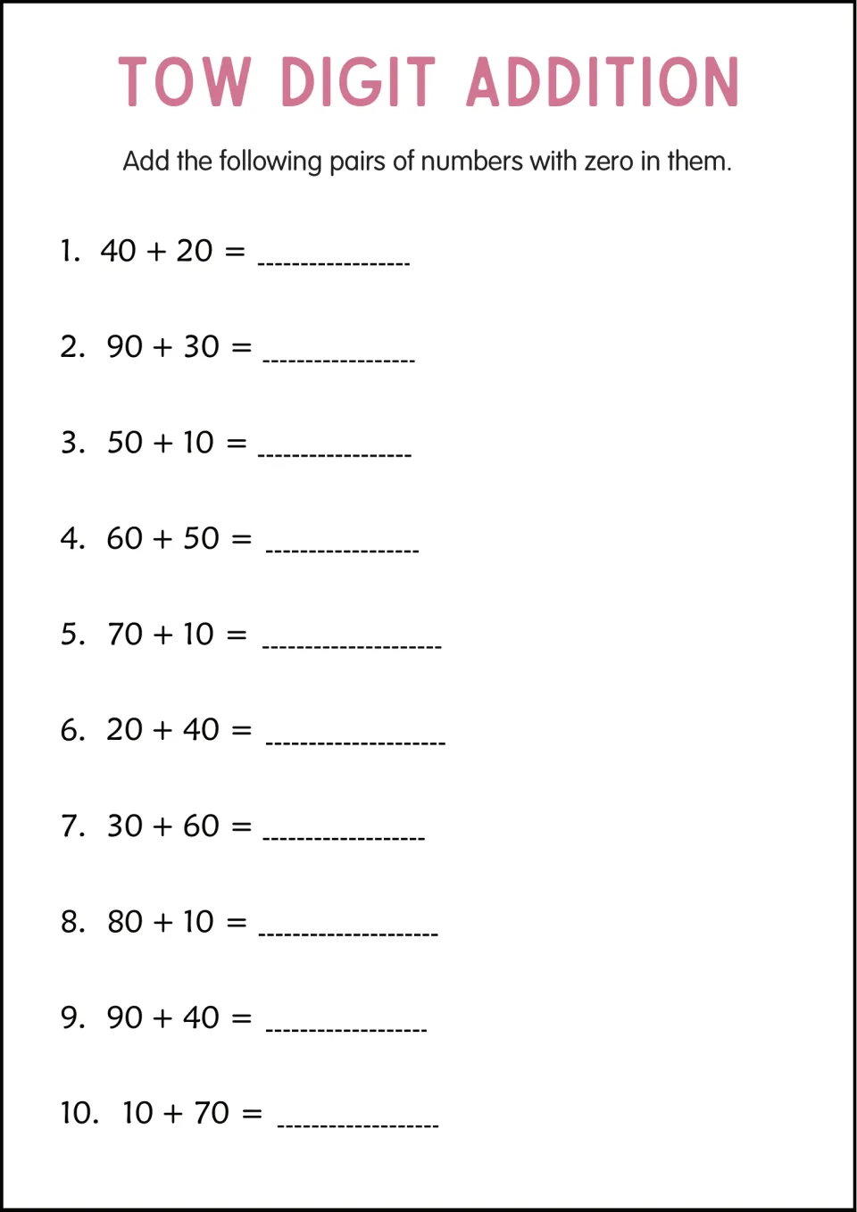 Adding multiples of ten: students solve 10 sums of numbers ending in zero, such as 40 + 20, 60 + 50 and 90 + 40