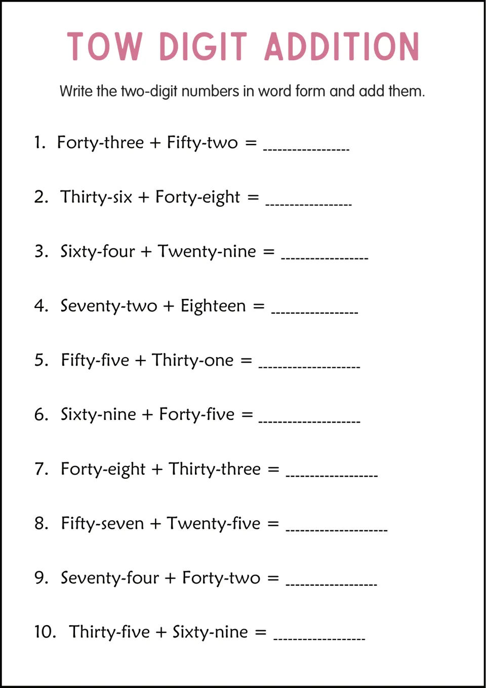 Number words addition: students read 10 pairs written in word form, such as Forty-three + Fifty-two, and find each sum