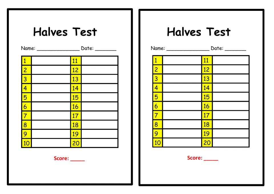 Halves answer sheet, two per page: students write answers to halving questions 1 to 20 and add name, date, score