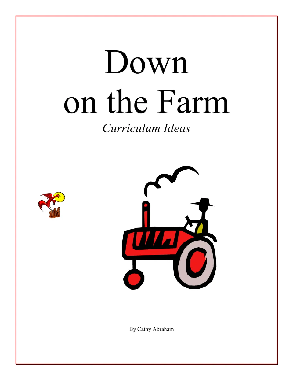 Down on the Farm Curriculum Ideas cover by Cathy Abraham, showing a farmer driving a red tractor and a rooster