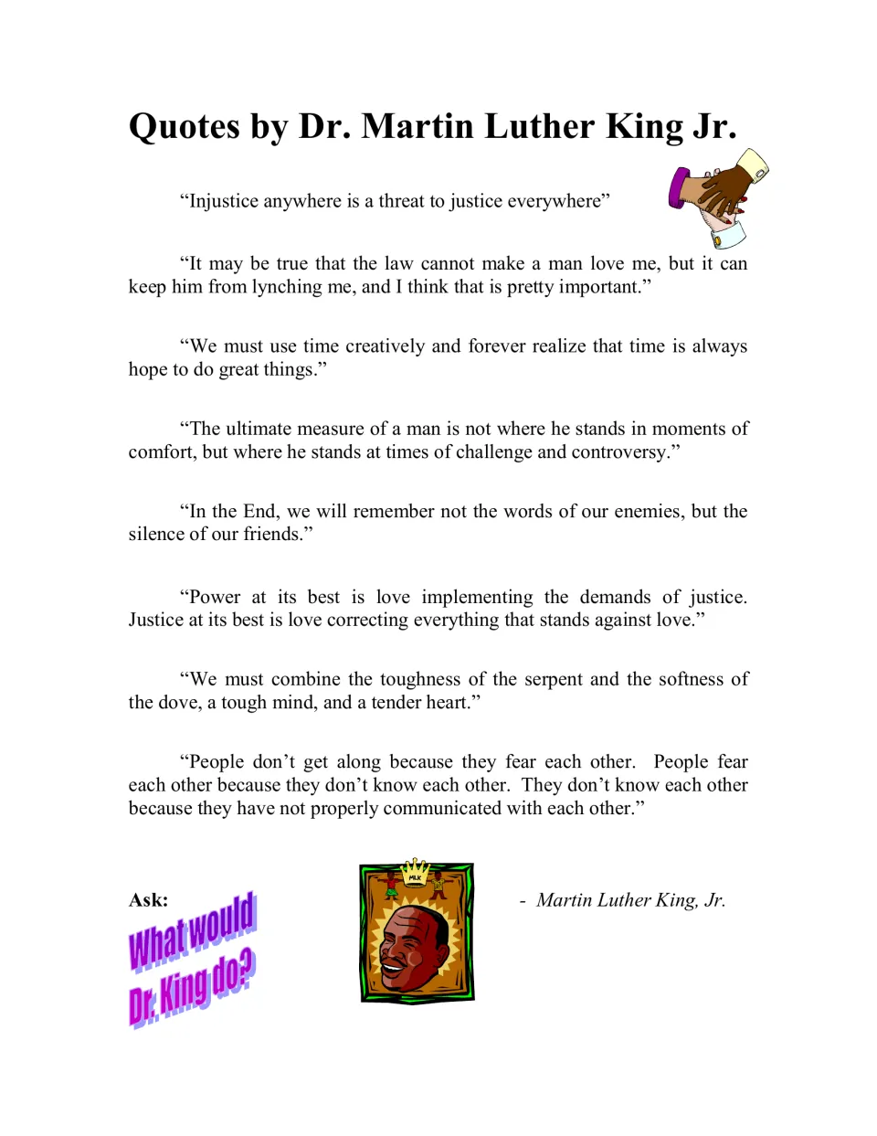 Eight Dr. King quotes on justice, love and peace, with the discussion prompt Ask: What would Dr. King do?