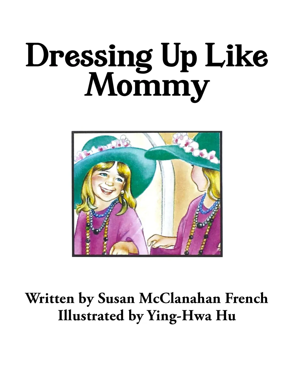 Title page naming author Susan McClanahan French and illustrator Ying-Hwa Hu, with a girl in a teal hat in a mirror