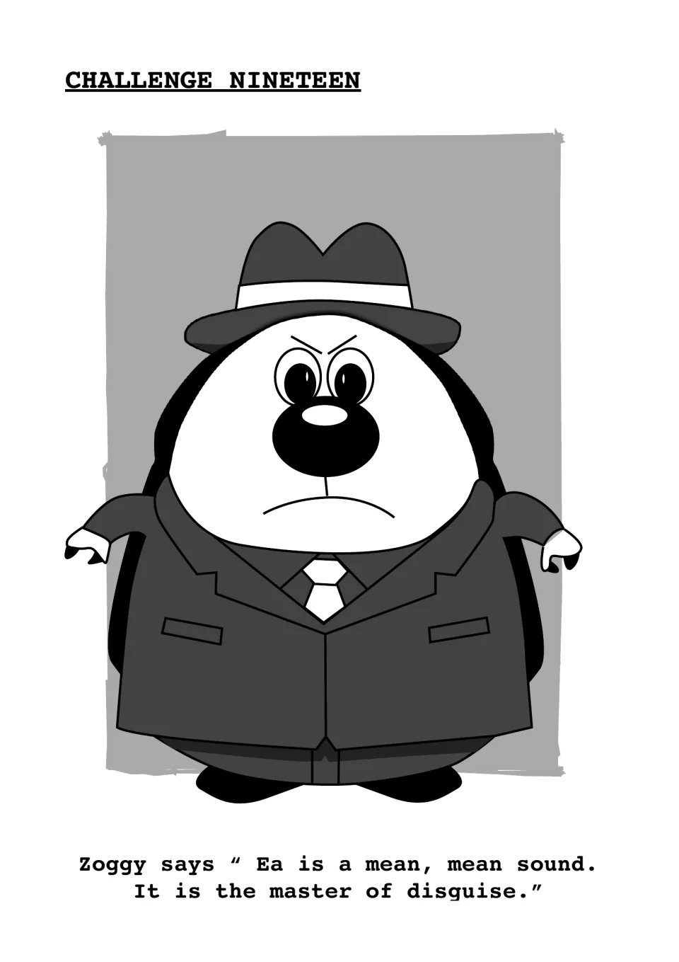 Challenge Nineteen intro to the ea spelling: Zoggy, in a hat and suit, warns that ea is the master of disguise