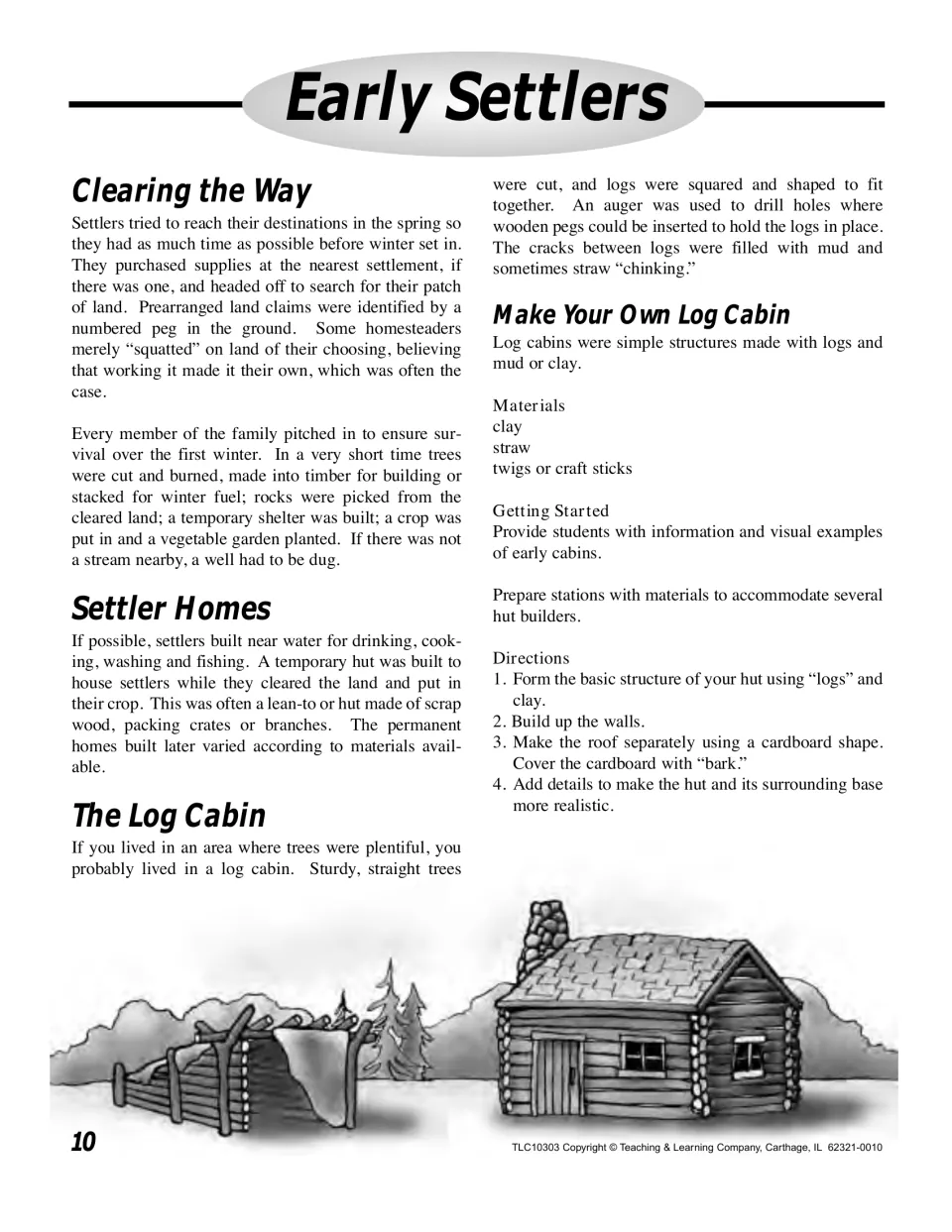 Settler housing lesson explains clearing land and log cabins, then gives directions for building a model cabin.