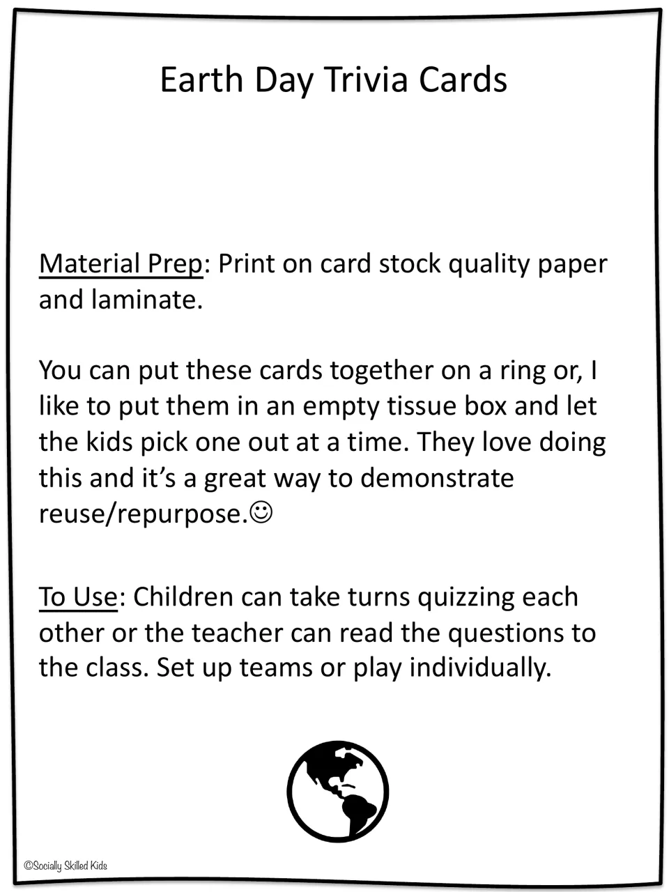 Earth Day Trivia Cards directions: print on card stock, laminate, keep in a tissue box, then quiz in teams or individually