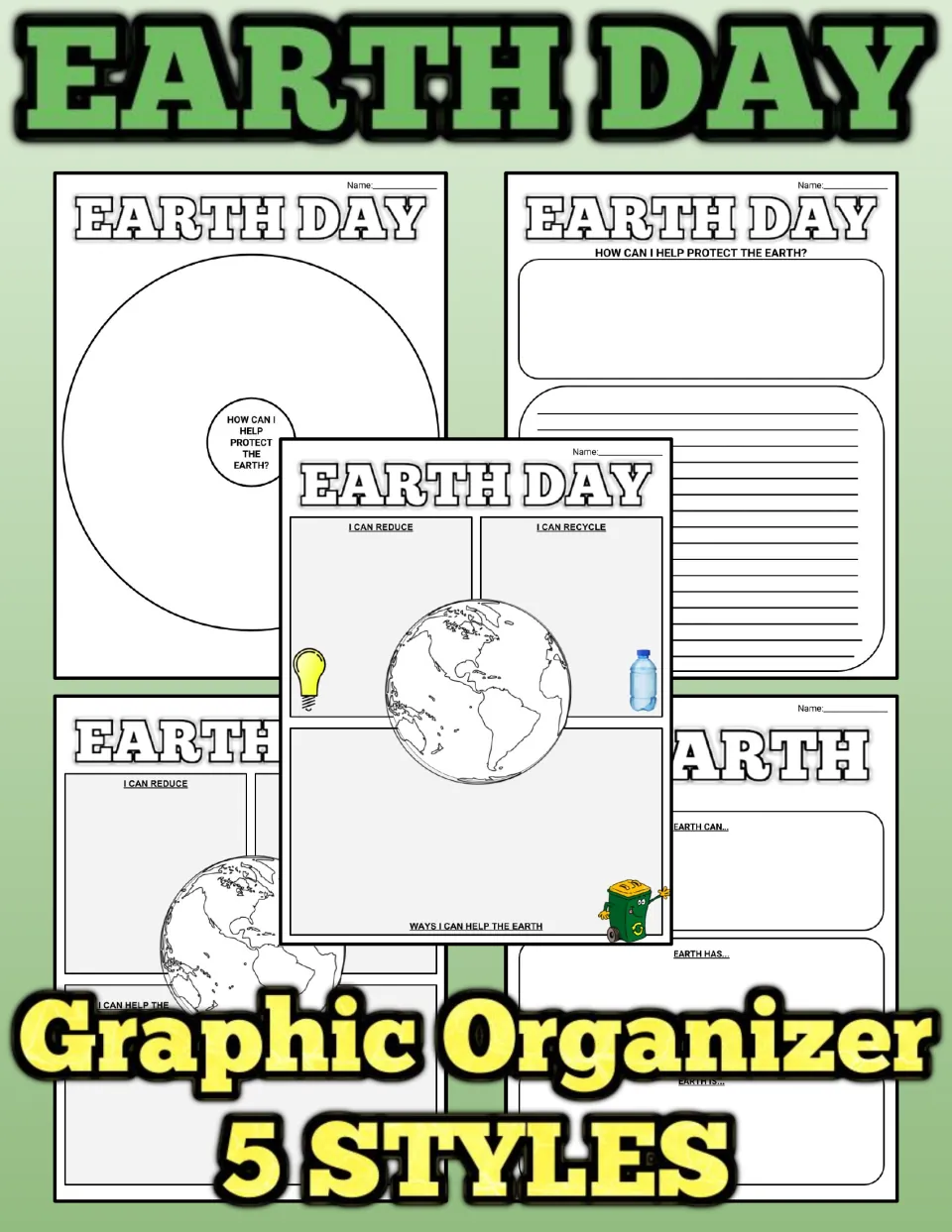 Earth Day Graphic Organizer cover showing 5 styles: reduce and recycle globe, Earth can/has/is, and protect-Earth prompts