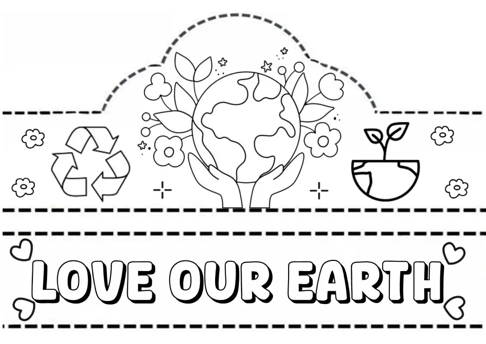 Love Our Earth crown to color: hands hold a flower-ringed globe beside a recycling sign and sprout, with a slogan band
