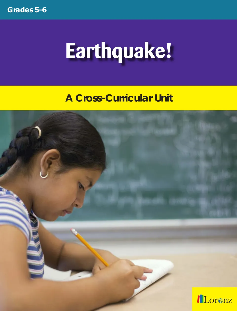 Cover of Earthquake!: A Cross-Curricular Unit, labeled Grades 5–6 and published by Lorenz