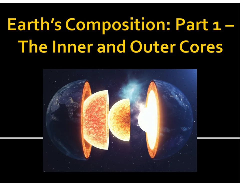 Part 1 title slide introducing the inner and outer cores, illustrated by an exploded view of Earth's layers