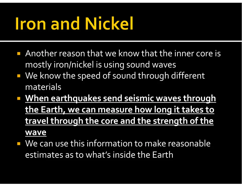 Iron and nickel slide explaining how seismic wave travel times and strength help estimate core composition