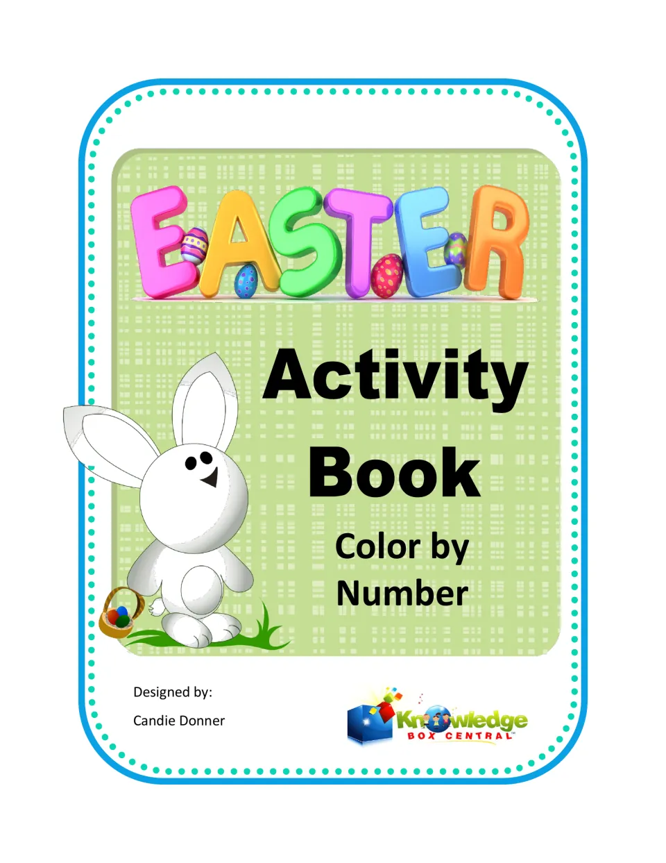 Easter Activity Book cover, Color by Number, with a white bunny holding an egg basket and designer Candie Donner