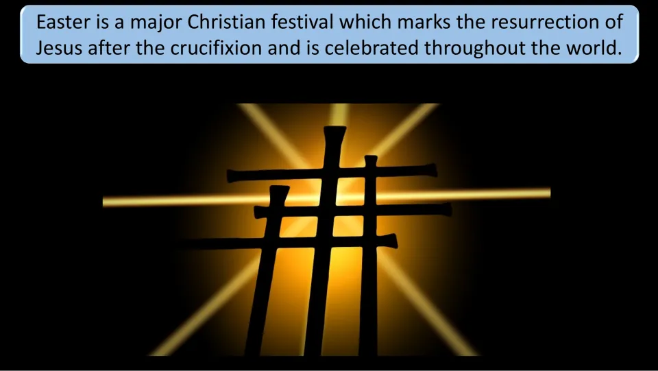 Introductory slide explaining Easter as a Christian festival marking Jesus' resurrection after the crucifixion