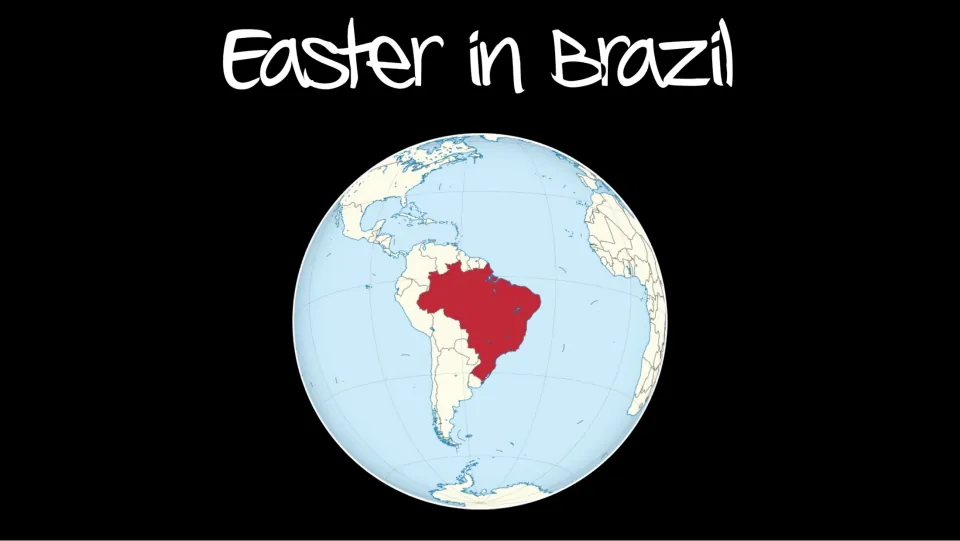 Brazil section opening slide titled 'Easter in Brazil', with a globe highlighting Brazil in South America
