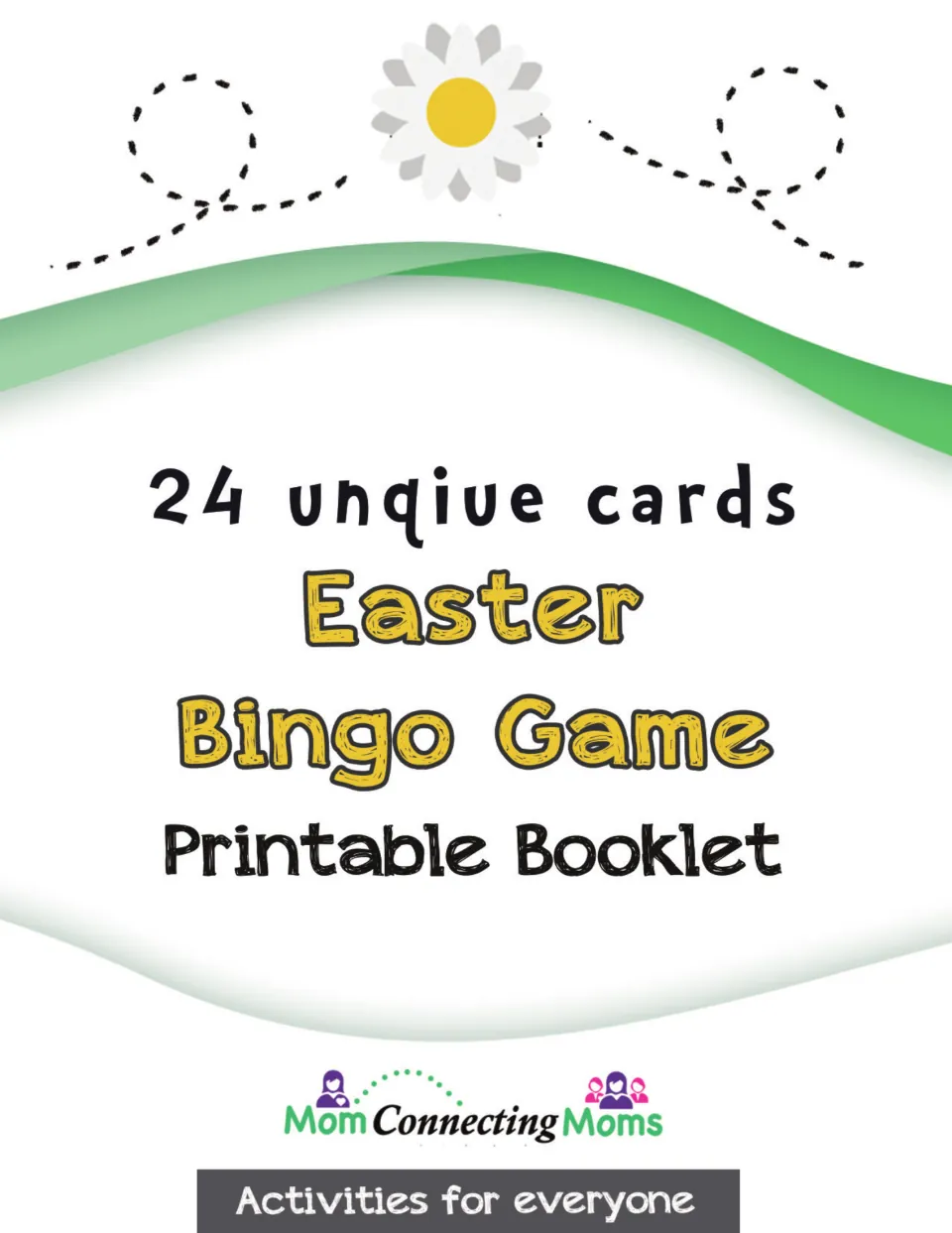 Easter Bingo Game printable booklet cover announcing 24 unique cards, with a daisy and Mom Connecting Moms logo