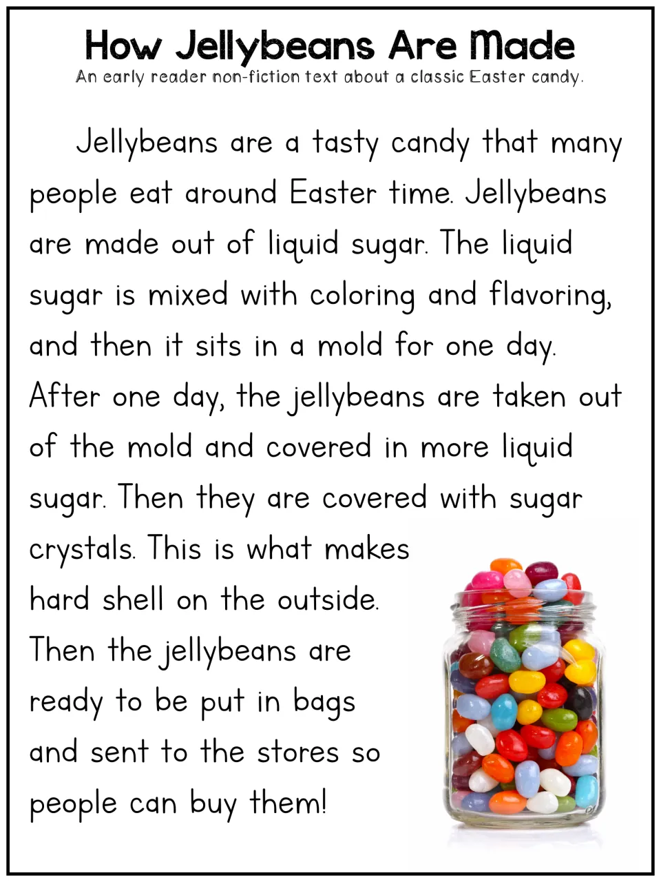 How Jellybeans Are Made, early reader text: students read how liquid sugar, molds and sugar crystals form the candy