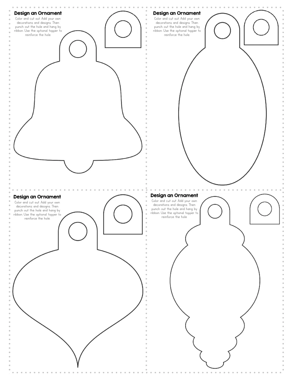 Design an Ornament: students decorate and cut out bell, oval, teardrop and round ornaments, punch holes and hang by ribbon