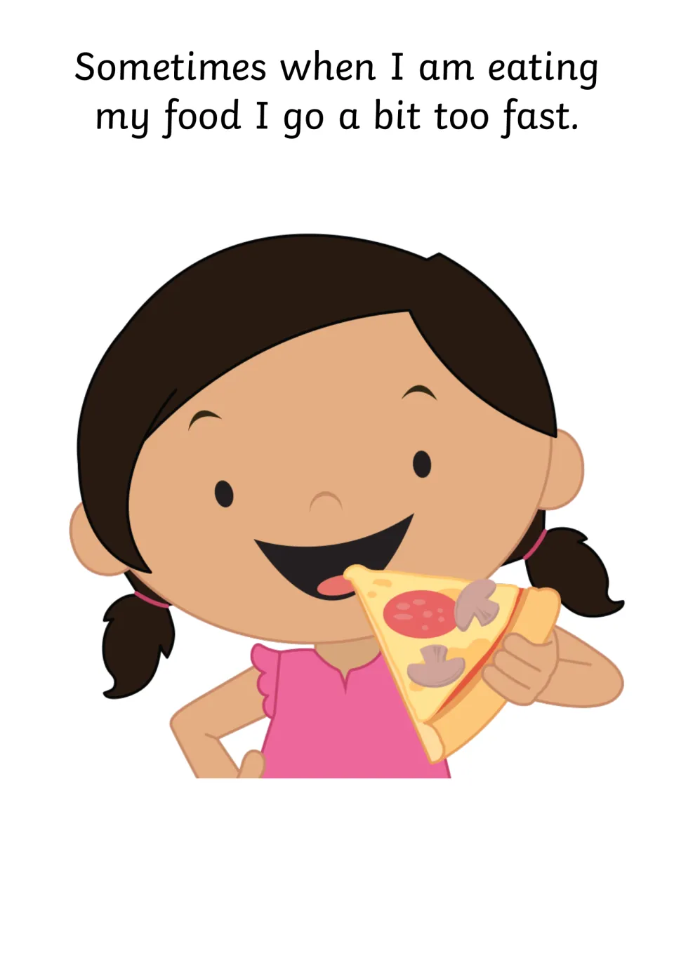 Eating too fast page: a girl takes a big bite of pizza as the text says the narrator sometimes eats a bit too fast