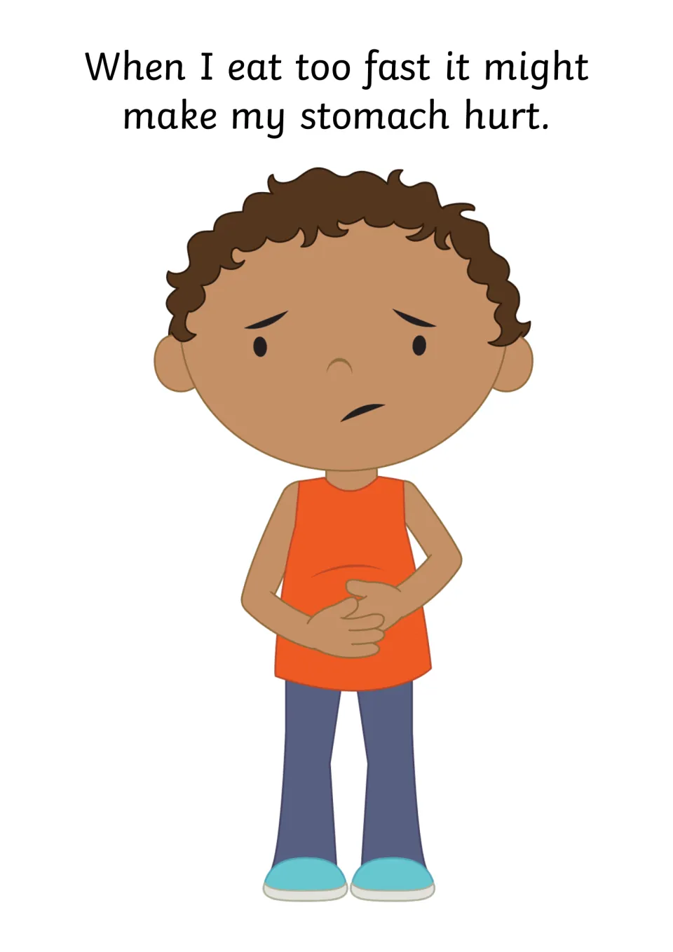 Stomach ache page: a boy in an orange top holds his stomach, showing that eating too fast might make it hurt