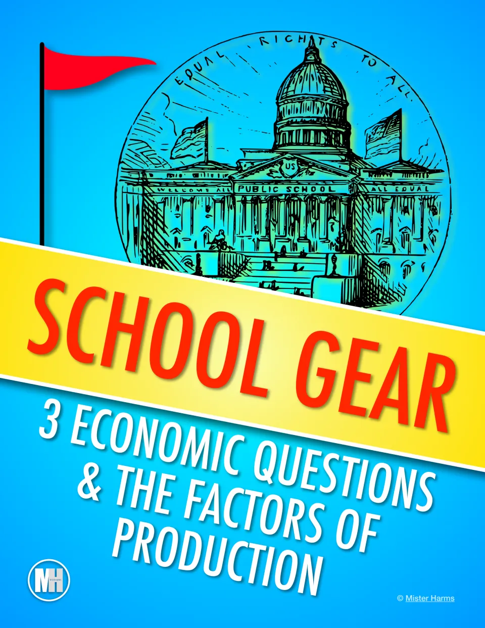 School Gear cover: 3 economic questions and the factors of production, shown over a public school seal and red flag