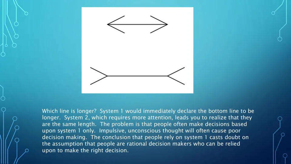 Which line is longer: arrow optical illusion where System 1 misjudges two equal lines and System 2 spots the trick