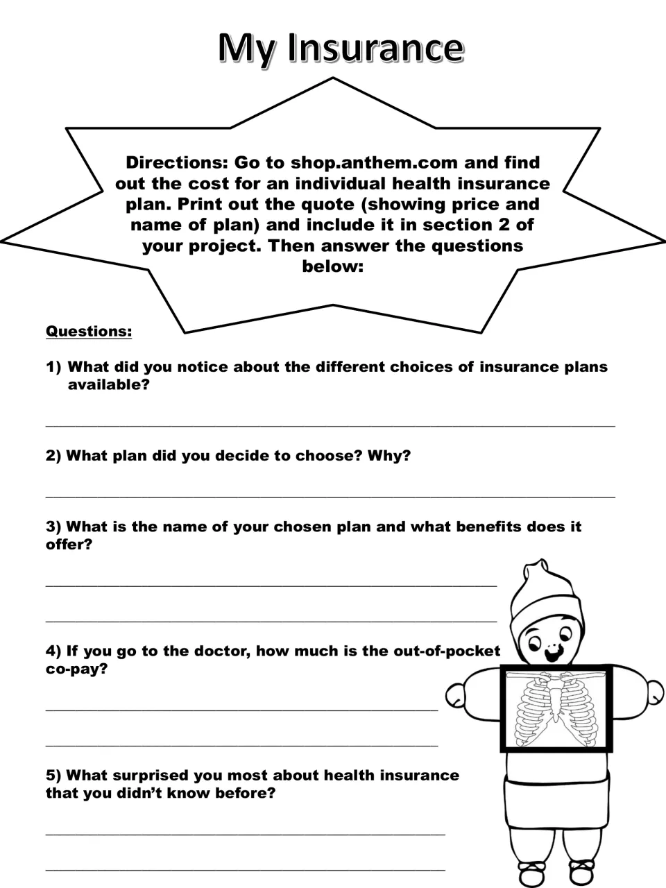 My Insurance: students price an individual health plan online and answer five questions on plans, benefits and co-pays