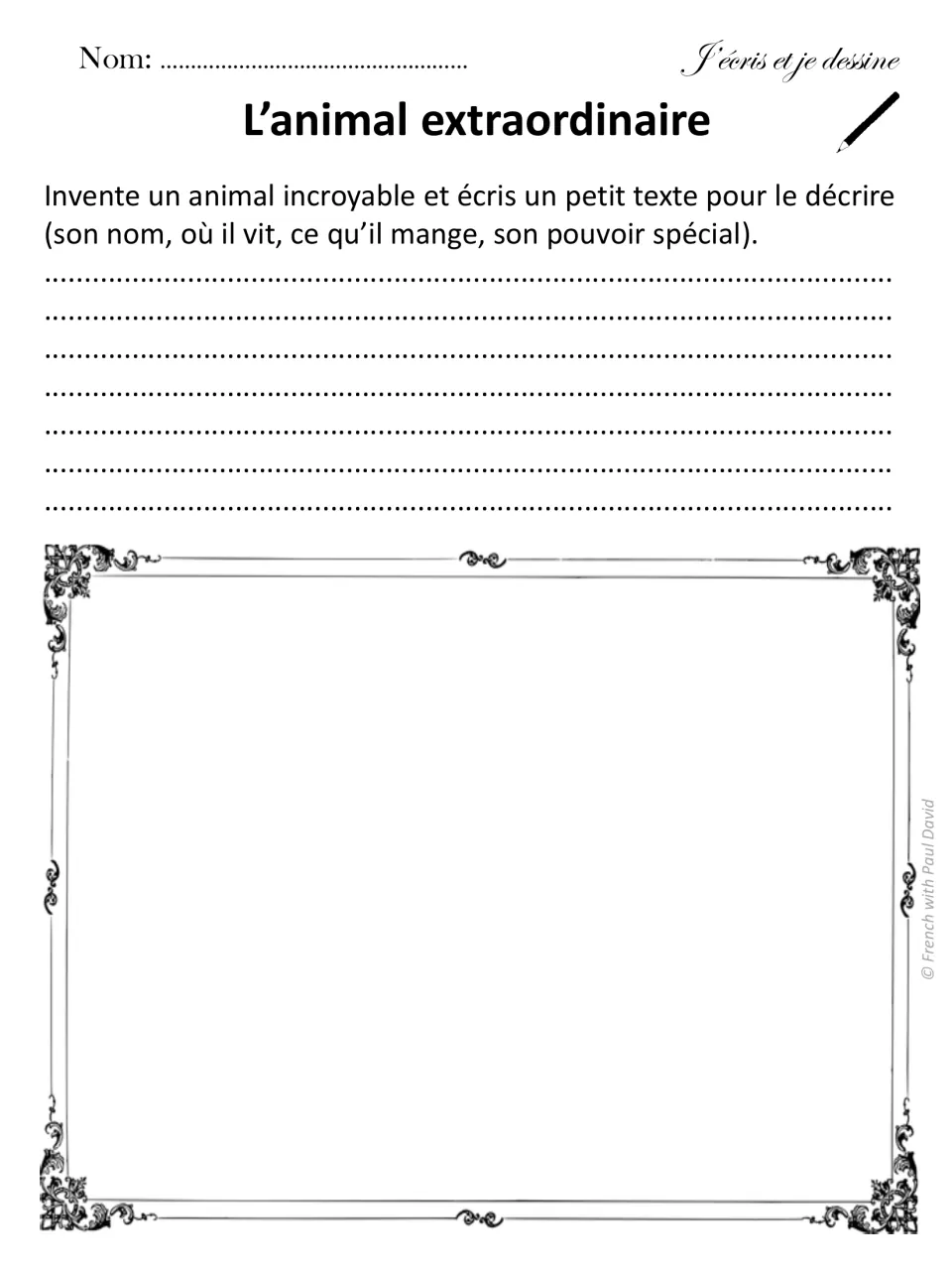 L'animal extraordinaire: students invent an animal and describe in French its name, habitat, diet and special power