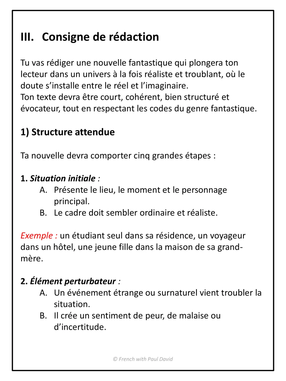 Consigne de rédaction: students get the writing task and its structure, from situation initiale to élément perturbateur
