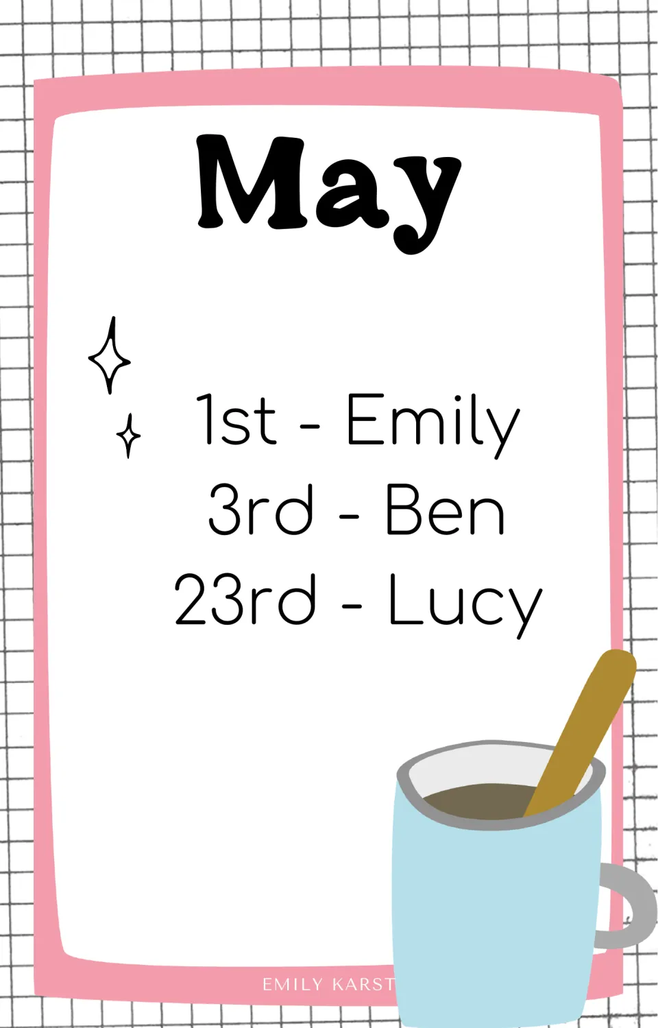 May birthday card listing example birthdays for Emily, Ben and Lucy on the 1st, 3rd and 23rd beside a blue mug and spoon