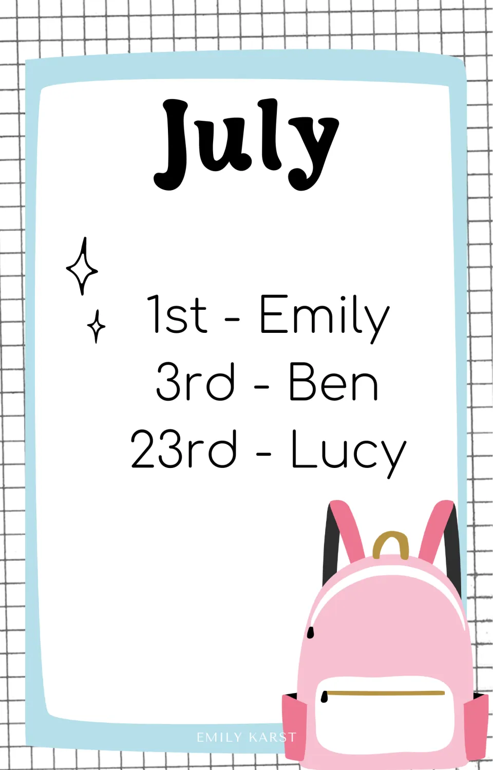 July birthday card showing example entries 1st - Emily, 3rd - Ben and 23rd - Lucy next to a pink school backpack drawing