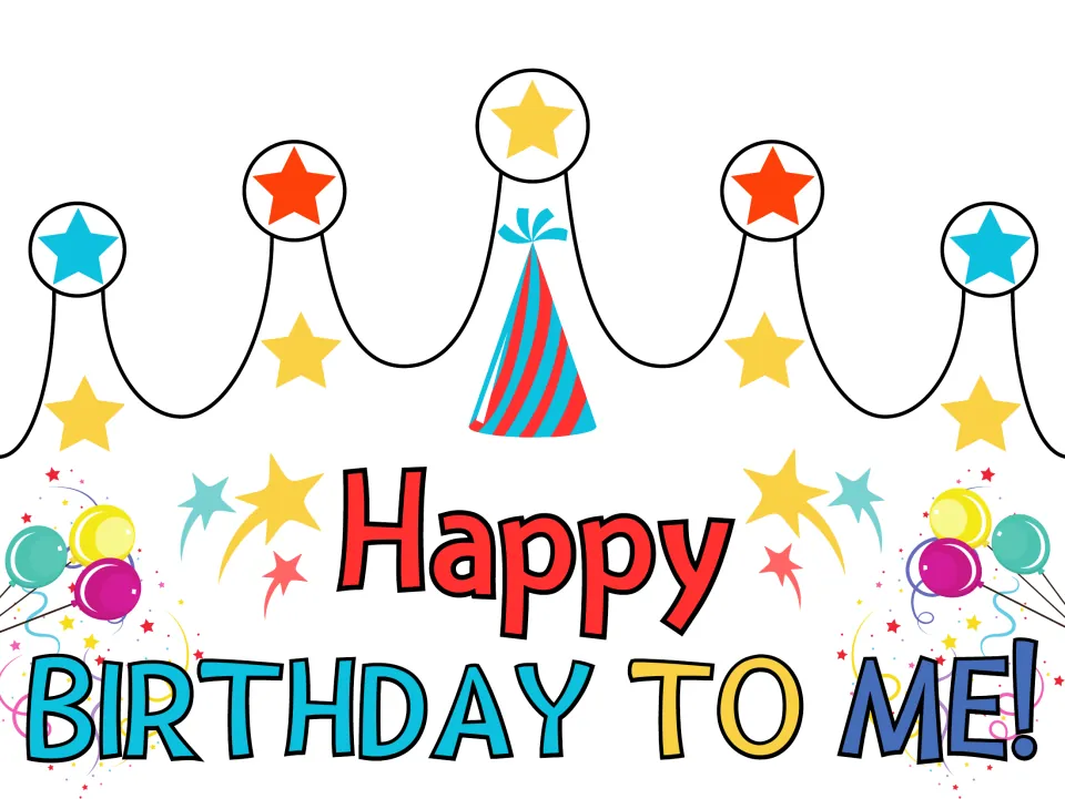 "Happy BIRTHDAY TO ME!" color crown with red, blue, yellow and navy lettering, star points, a party hat and balloons