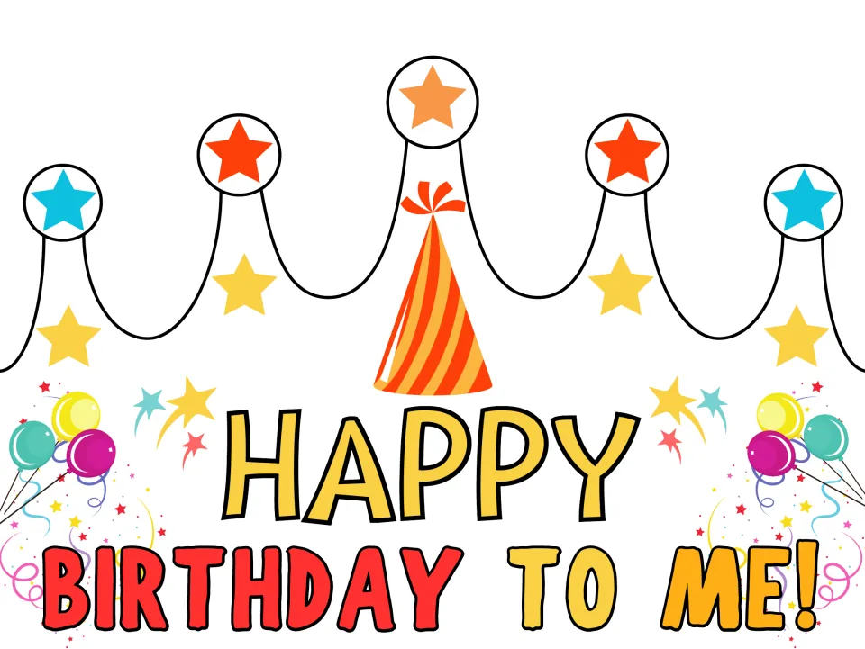 Warm-toned crown with yellow "HAPPY" and red, yellow and orange "BIRTHDAY TO ME!", an orange striped hat and balloons