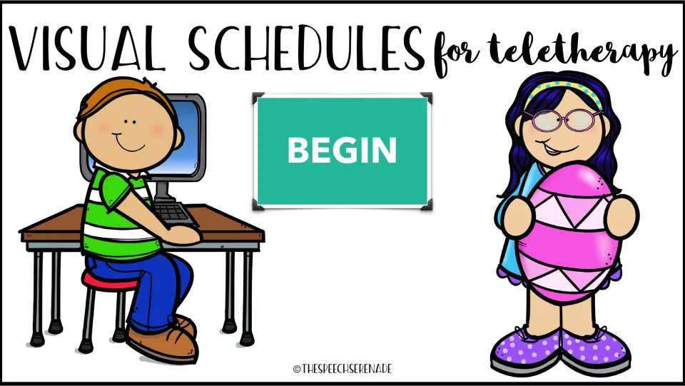 Visual Schedules for teletherapy cover with a BEGIN button, a boy at a computer and a girl holding a pink Easter egg