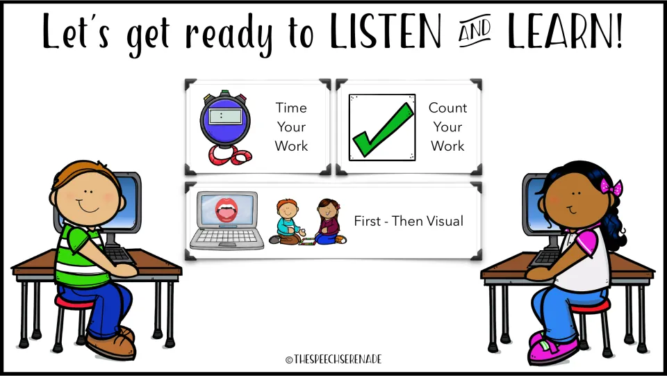 Let's get ready to LISTEN and LEARN menu: choose Time Your Work, Count Your Work or a First-Then Visual for the session